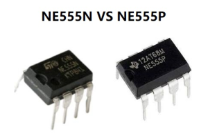 NE555N vs. NE555P: un ghid de comparație cuprinzător